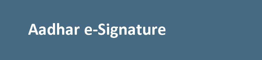 Aadhar eSign | Everything You Want to Know